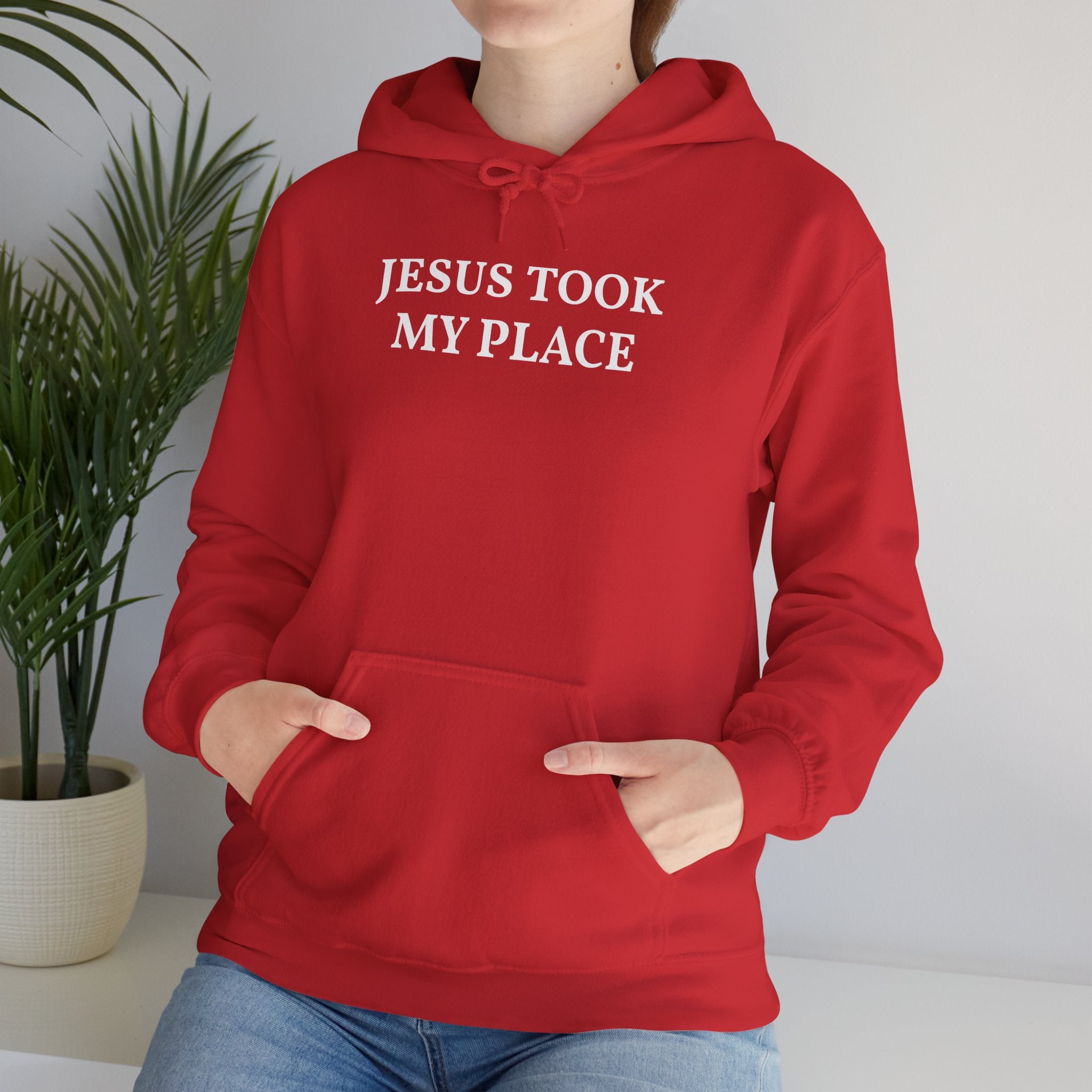 Jesus Took My Place Hoodie | Christian Faith Sweatshirt | Mother’s Day Gift, Christian Faith Message, unisex sweatshirt