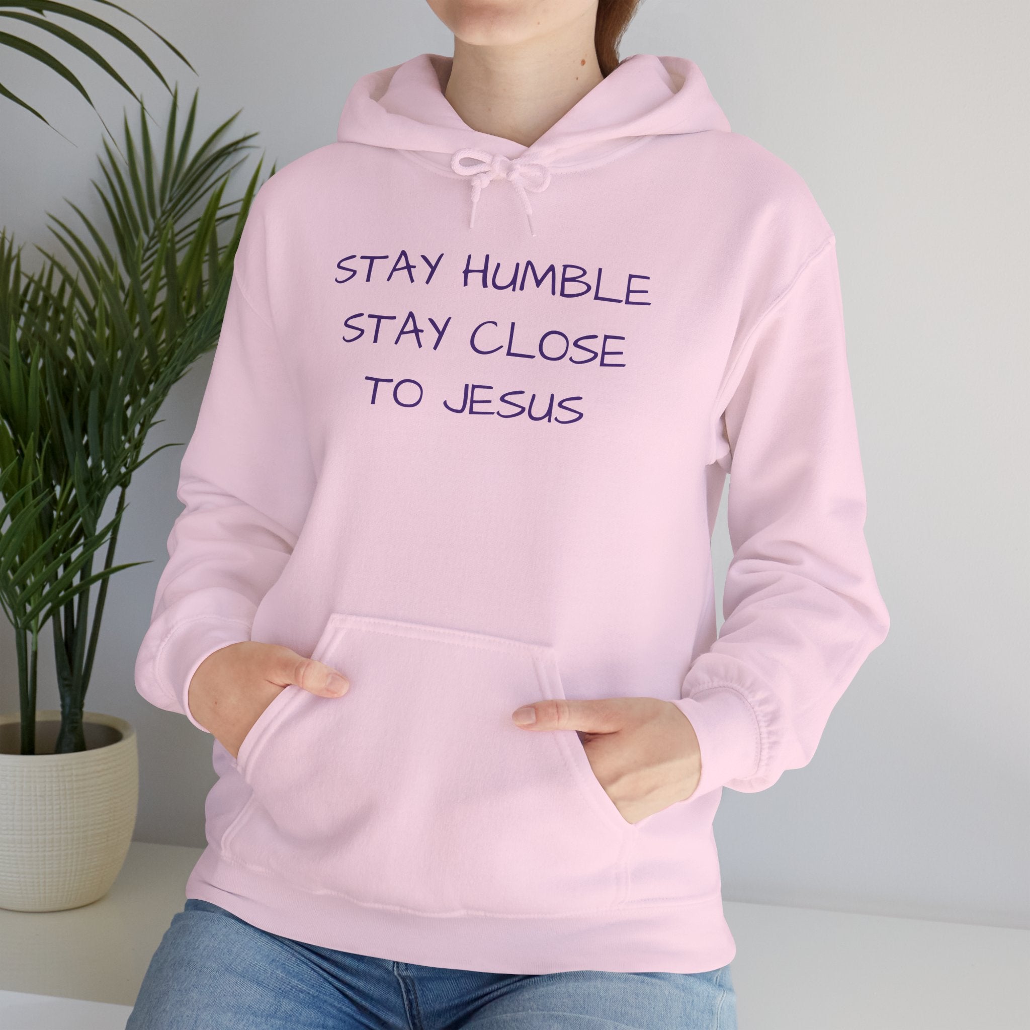 Stay Humble Stay Close to Jesus Hoodie | Christian Faith Sweatshirt | Mother’s Day Gift, Christian Faith Message, unisex sweatshirt