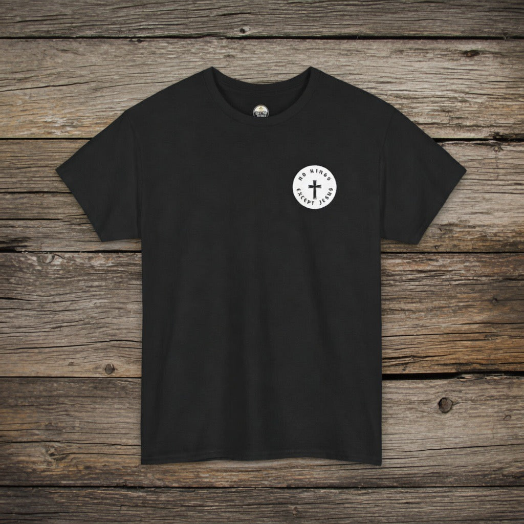 No Kings Except Jesus, Yeshua Shirt,Jesus is King Merch,The Way the Truth the Life,Jesus Tee,Mens Christian Tee,Faith over Fear Tee Cross