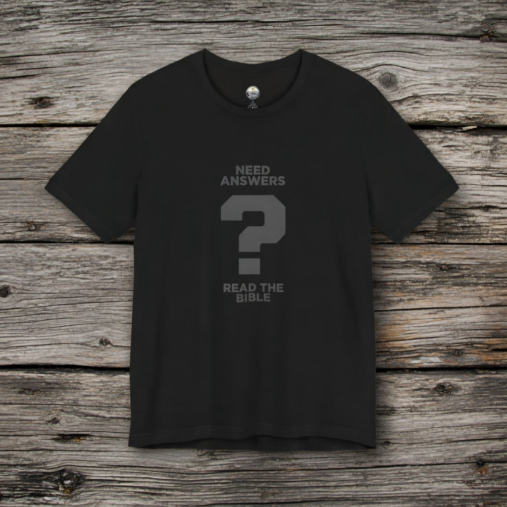 Need Answers ? Read the Bible T-Shirt | Christian Faith Graphic Shirt | Pastor shirt, Yeshua Jesus shirt