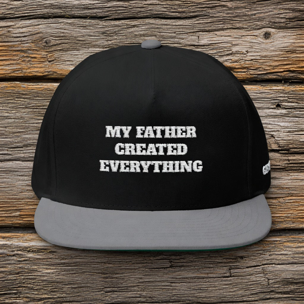 My Father Created Everything Flat Bill Cap | Genesis 1:1 Embroidered Hat