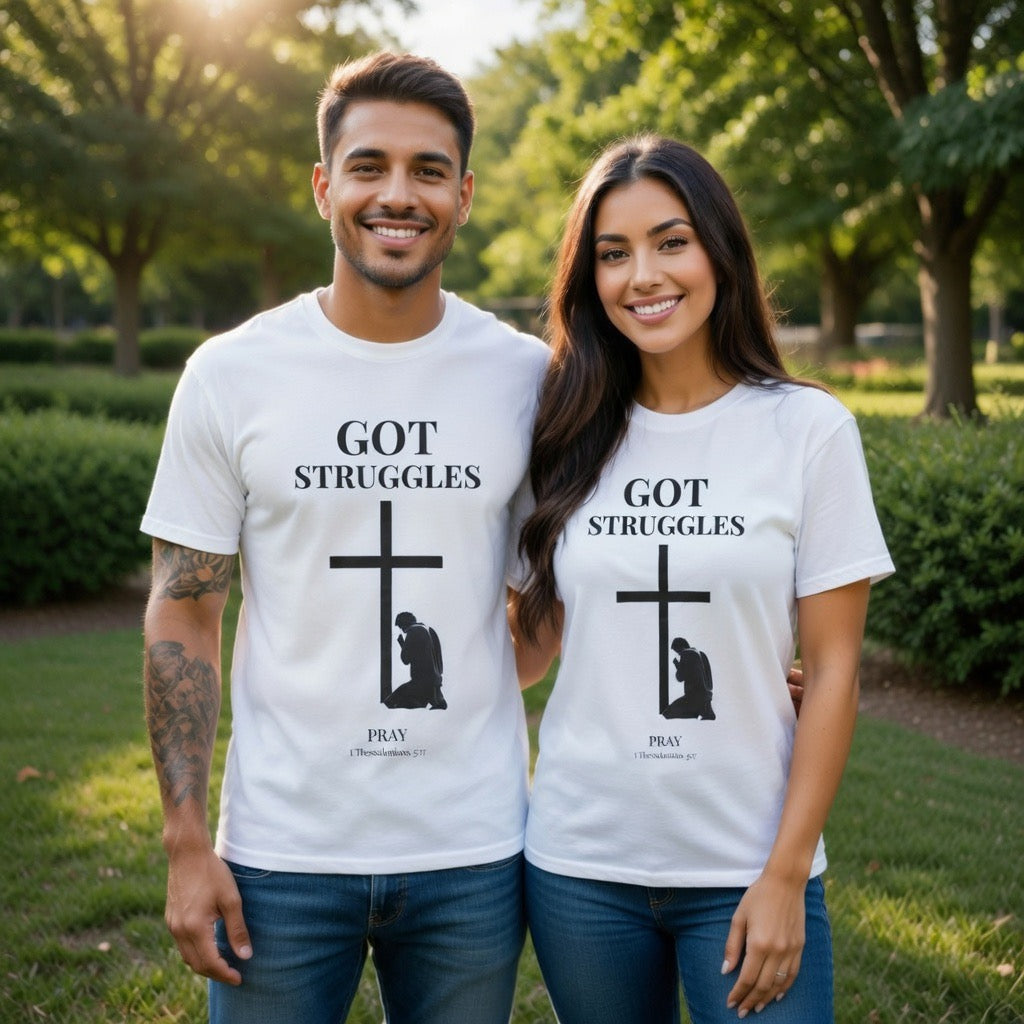Got Struggles Pray T-Shirt | Religious Cross Prayer Tee | 1 Thessalonians 5:17 verse Prayer shirt Father Mother Pastor gift