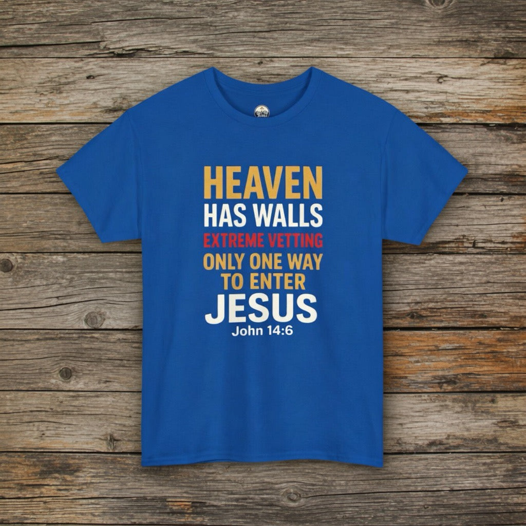 Heaven Has Walls Jesus T-Shirt John 14:6| Christian Faith| Jesus Is The Only Way Tee, Fathers Day gift, Pastor gift, Salvation