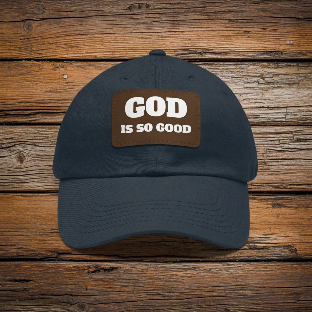 God Is So Good Dad Hat with Leather Patch | Faith Hat