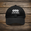 God Is So Good Dad Hat with Leather Patch | Faith Hat
